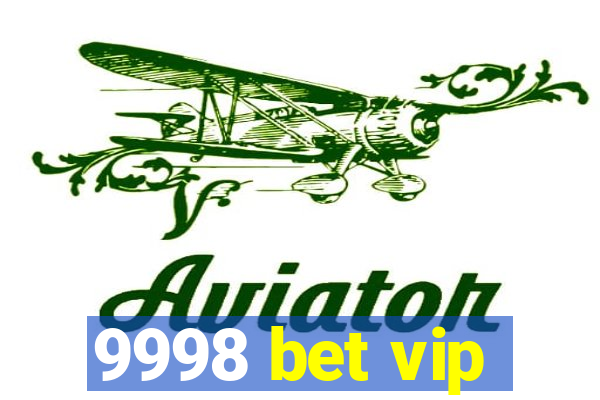 9998 bet vip