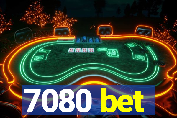 7080 bet