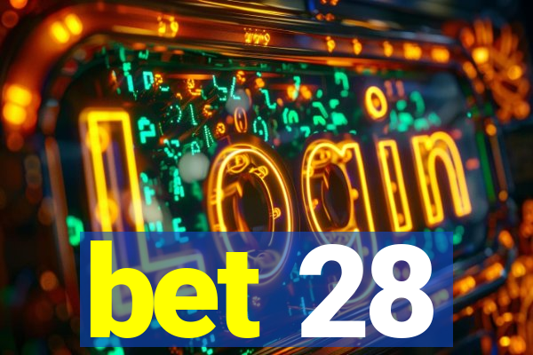 bet 28