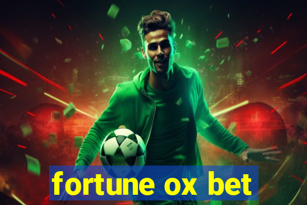 fortune ox bet