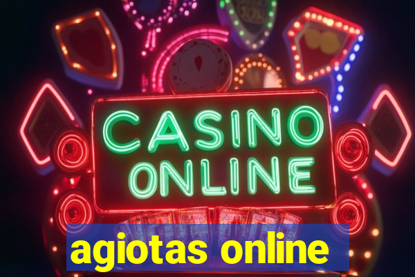 agiotas online