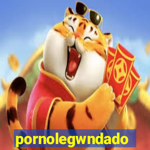 pornolegwndado