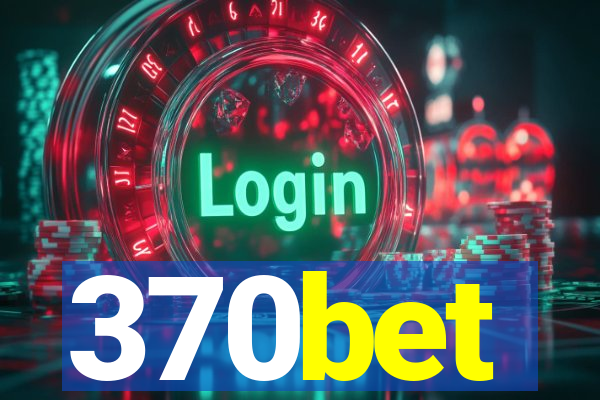 370bet