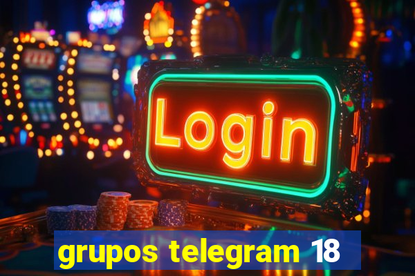 grupos telegram 18