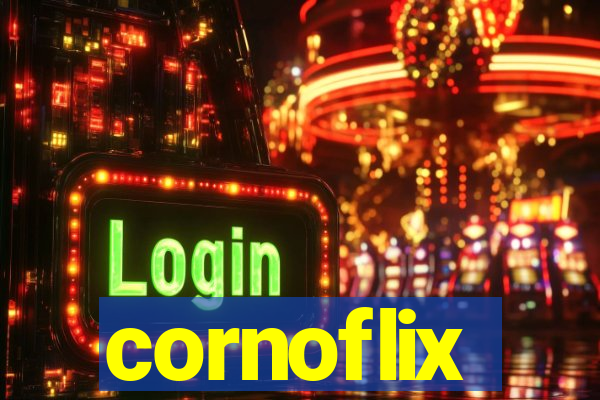 cornoflix