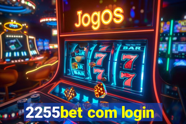 2255bet com login