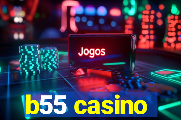 b55 casino