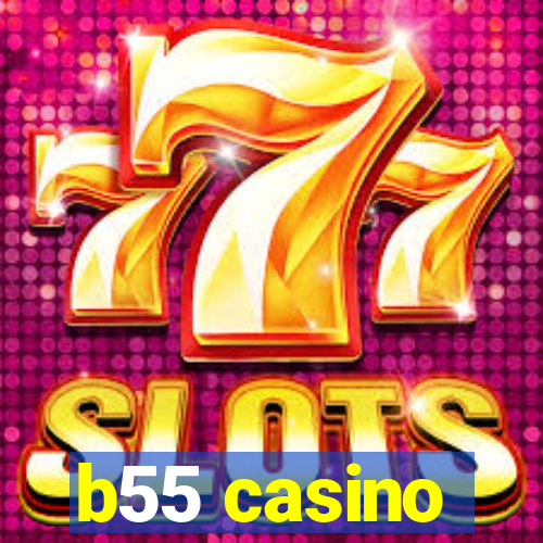 b55 casino