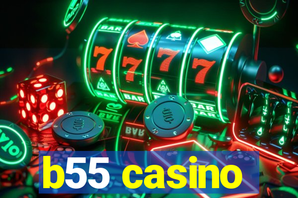 b55 casino