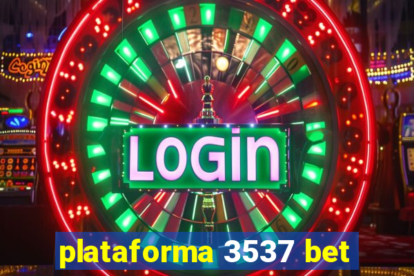 plataforma 3537 bet