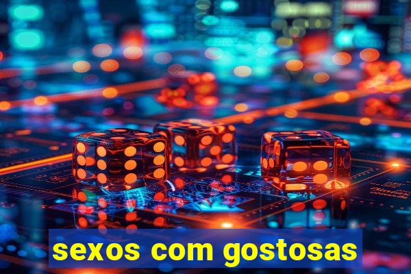 sexos com gostosas