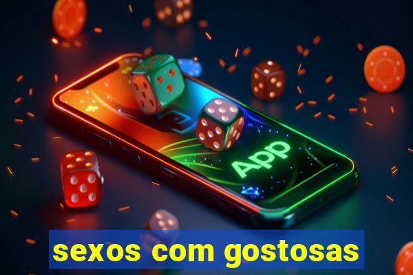 sexos com gostosas