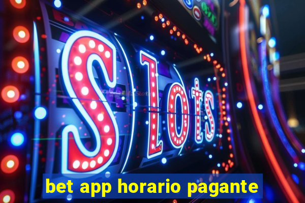 bet app horario pagante