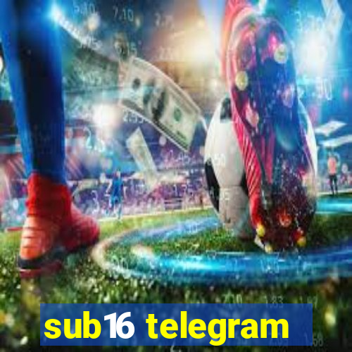 sub16 telegram