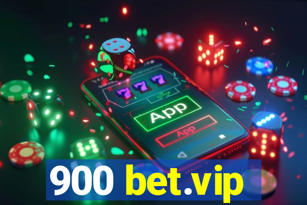 900 bet.vip