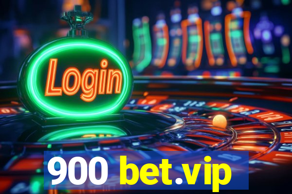 900 bet.vip