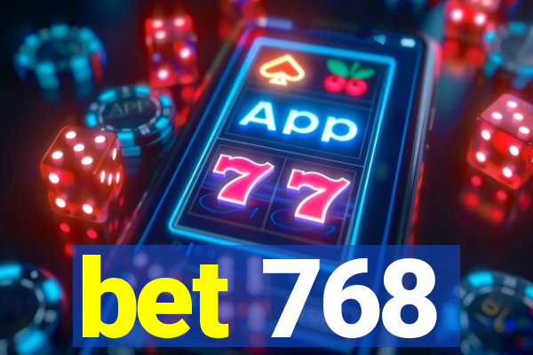 bet 768