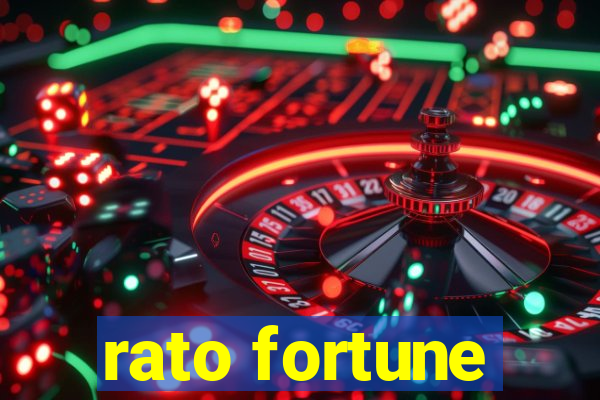 rato fortune