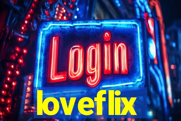 loveflix