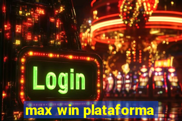 max win plataforma