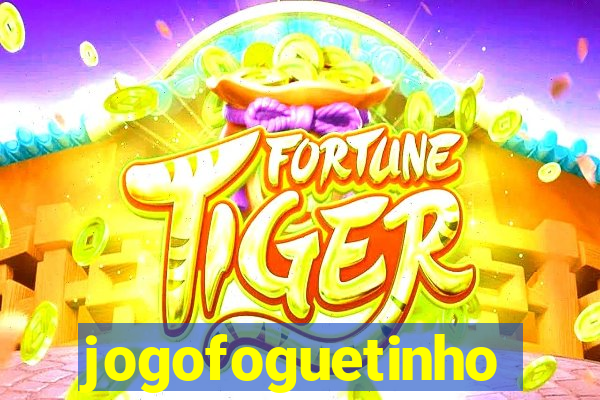 jogofoguetinho