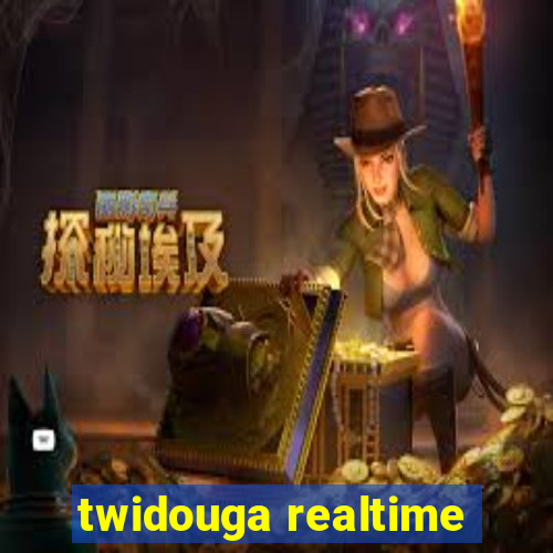 twidouga realtime