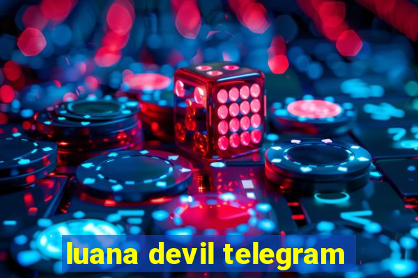 luana devil telegram