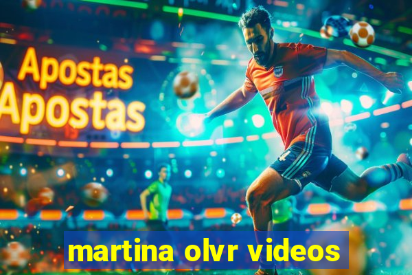 martina olvr videos