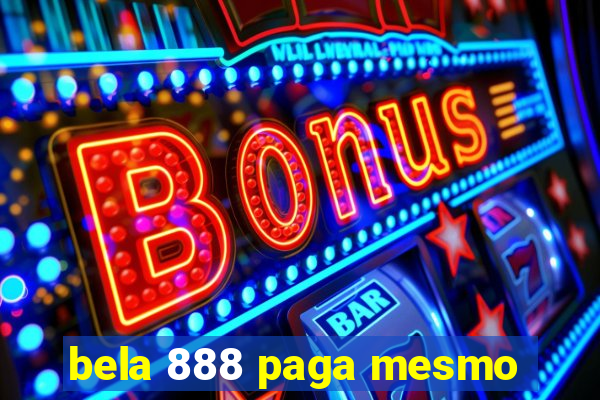 bela 888 paga mesmo