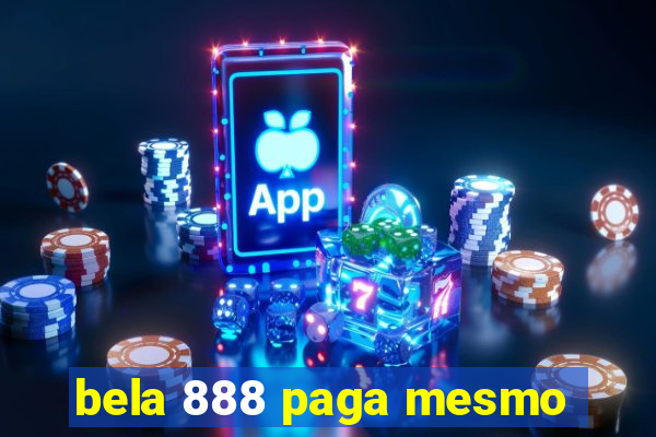 bela 888 paga mesmo