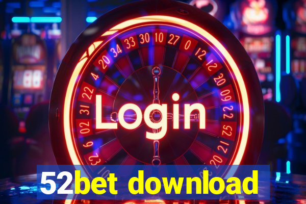 52bet download