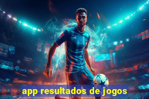 app resultados de jogos