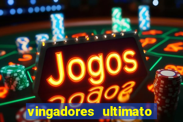 vingadores ultimato dublado download