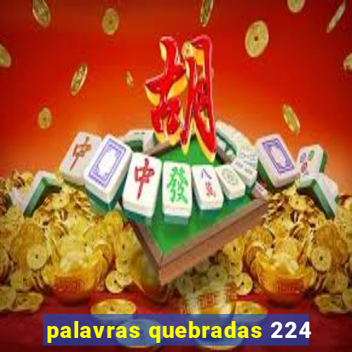 palavras quebradas 224