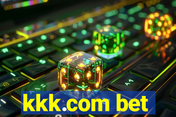 kkk.com bet