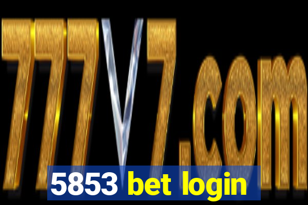 5853 bet login