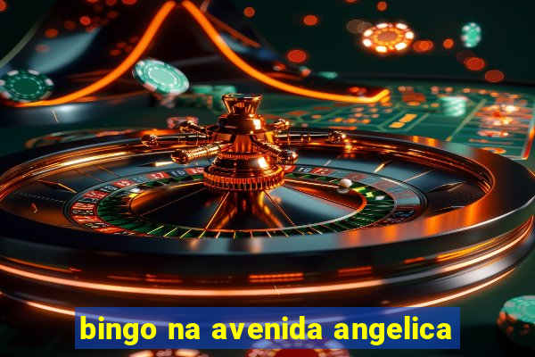 bingo na avenida angelica