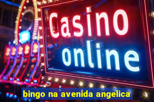 bingo na avenida angelica