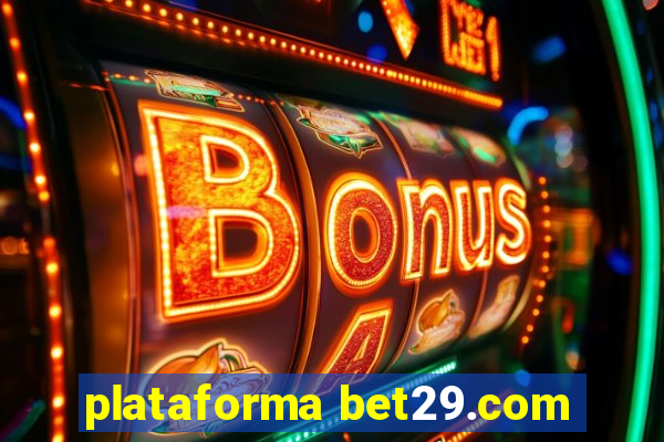 plataforma bet29.com