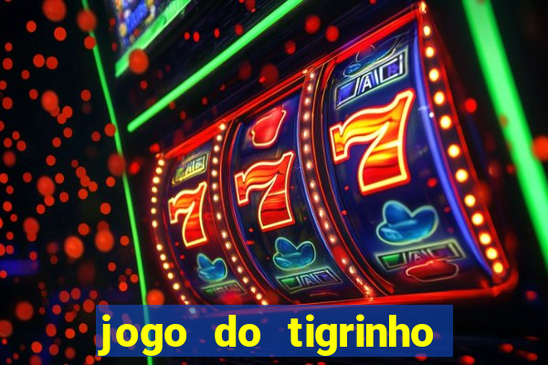 jogo do tigrinho aposta minima