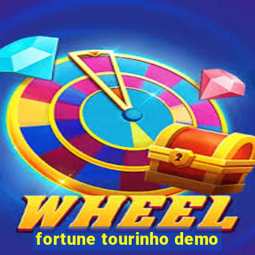 fortune tourinho demo