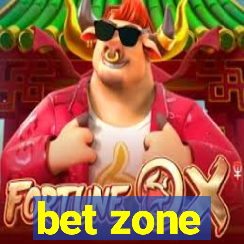 bet zone