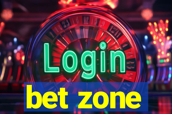 bet zone