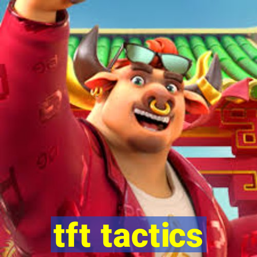 tft tactics