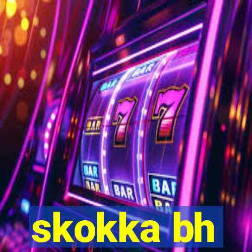 skokka bh