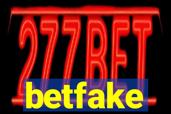 betfake