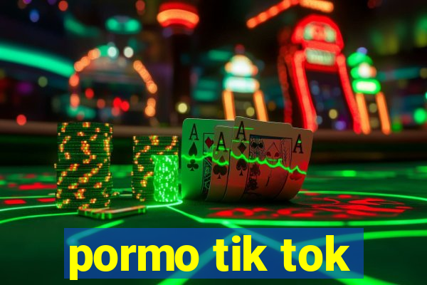 pormo tik tok