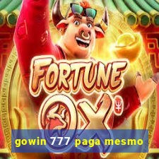 gowin 777 paga mesmo