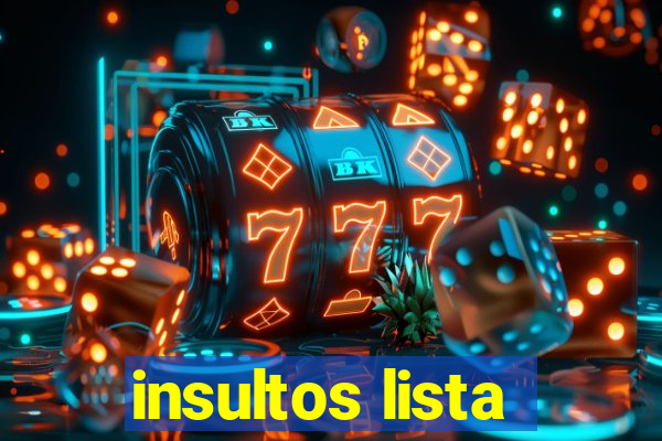 insultos lista