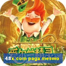 48x.com paga mesmo